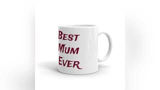 Best Coffee Mugs For Moms, Worlds Best Mum Ever, Mothers Day Gift, Happy Mothers Day