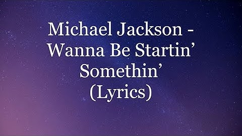 Michael Jackson - Wanna Be Startin