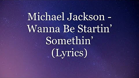 Michael Jackson - Wanna Be Startin' Somethin' (Lyrics HD)