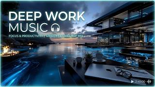 Ambient Deep Work Music | Serene Focus & Creative Flow for Productivity 💻