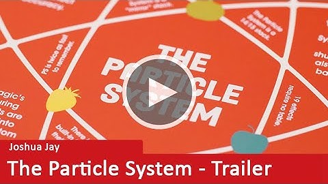 The Particle System by Joshua Jay