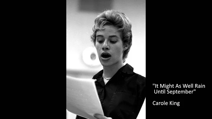 Carole King - "It Might As Well Rain Until Septemb...