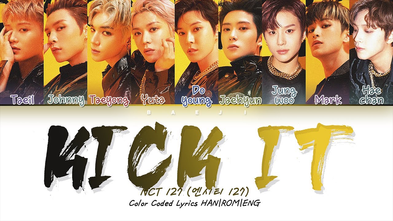 Nct 127 엔시티 127 Kick It 영웅 Lyrics [color Coded Han Rom Eng] Youtube