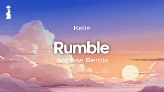 Kelis - Rumble (Actress Remix)