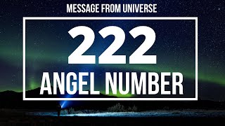222 Angel Number | 222 Meaning | What Does 222 Mean, Seeing The Number 222 , Angel Numbers Explained