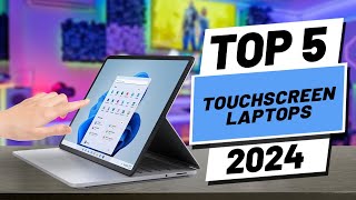 Top 5 BEST Touchscreen Laptops in [2024]