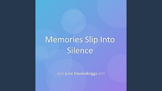 Memories Slip Into Silence
