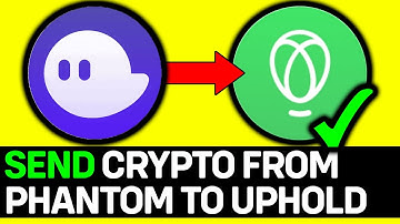 How To Send Crypto From Phantom To Uphold 2025 - Full Guide