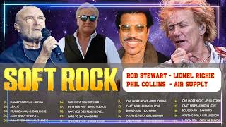 Lionel Richie, Rod Stewart, Phil Collins, Air Supply ⭐ Soft Rock Ballads 70s 80s 90s 🎶