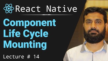 React Native Component Life Cycle in Hindi | Component Life Cycle | Urdu & Hindi | Part I