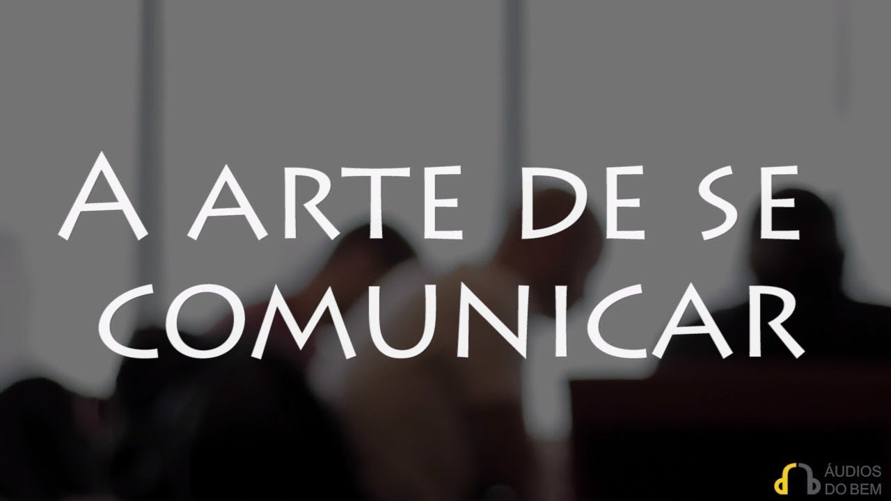 A Arte de Comunicar