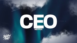 NEFFEX - CEO (Lyrics)
