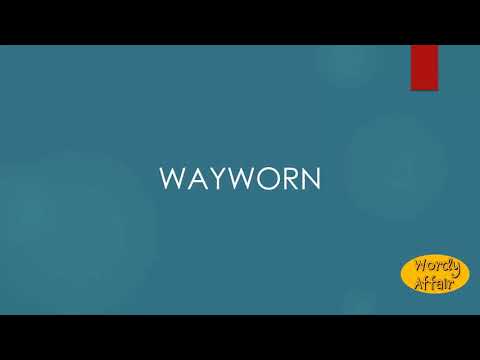 Wayworn Meaning