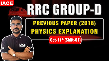 RRC GROUP-D PREVIOUS PAPER (2018) PHYSICS EXPLANATION |OCT-11 (SHIFT-01) |RRC Group D Updates | IACE