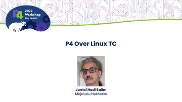 P4 Over Linux TC - Jamal Hadi Salim