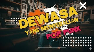 Dewasa Yang Menyebalkan Pop Punk (Lyrics Video) #poppunk
