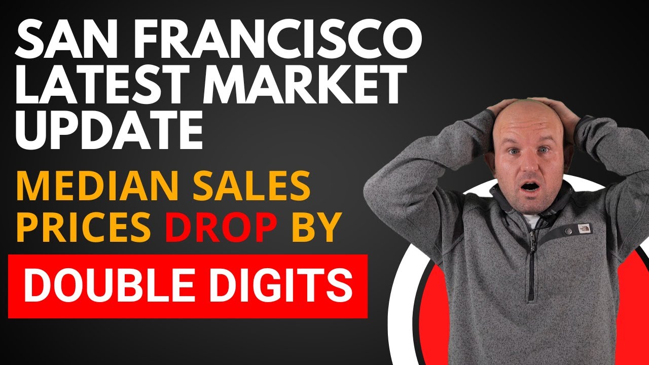 San Francisco Real Estate Market Update Median Sales Prices Drop by