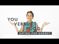 How To Eat For Optimal Energy, According To A Dietitian | You Versus Food | Well+Good