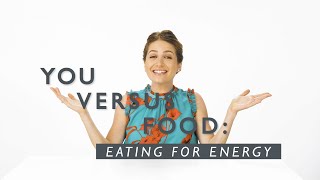 How To Eat For Optimal Energy, According To A Dietitian | You Versus Food | Well+Good