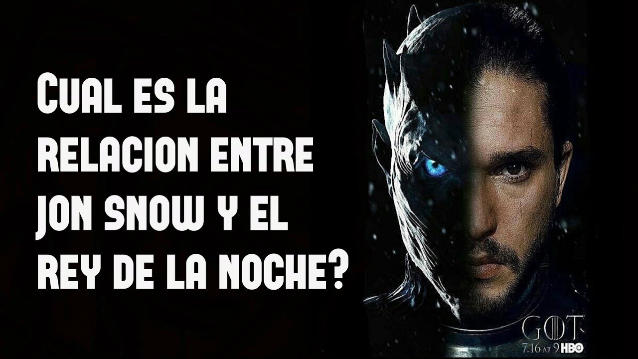 ¿Cuál es la relación entre Jon Snow y El Rey de la Noche?