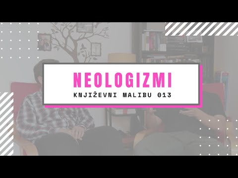 NEOLOGIZMI (elitizam ili nužnost; od Kostića do Džojsa) // Književni Malibu #13