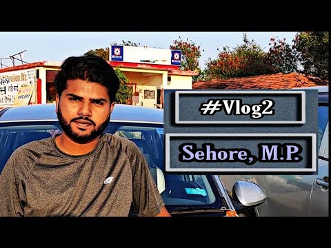 My Sehore Vlog #2 | Sehore Madhya Pradesh Trip | By Nontechnical Guruji