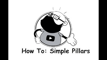 How To: Simple Pillars
