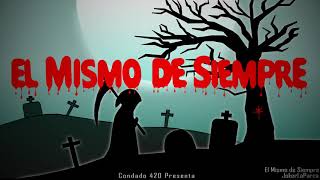 El Mismo De Siempre - Jokerlaparca Condado 420
