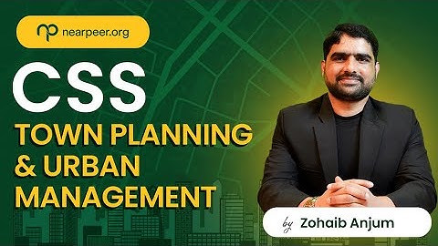 Town Planning and Urban Management with Sir Zohaib Anjum | Online CSS Exams Preparation