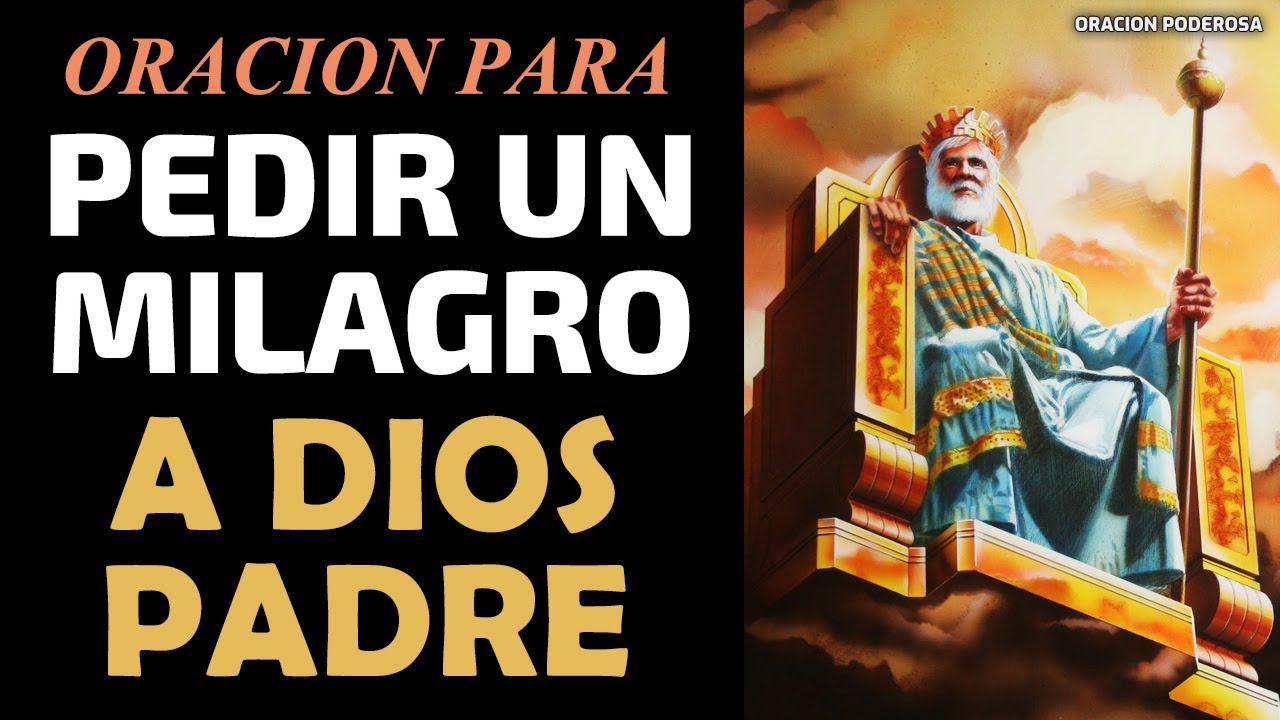 Oración para pedir un Milagro a Dios Padre - YouTube