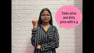 Clean price and dirty price || Two speech submission || Imarticus learning institute||Vishakha singh