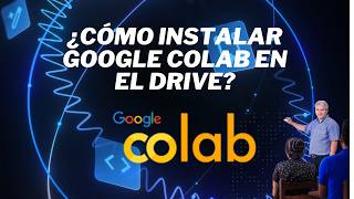 🚀 ¿Cómo instalar Google Colab en el Drive?