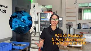 Will AI Replace 5 Axis Machining The Future of CNC