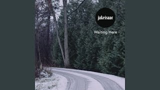 Waiting Here (filous Remix) - Jake Isaac