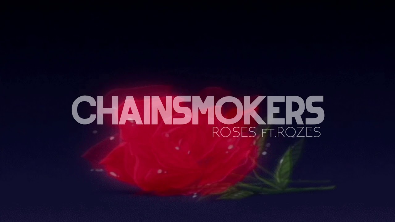 the chainsmokers, rozes - roses ( s l o w e d )
