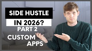 Top Side Hustle 2026 (PART 2): Building Custom Apps for Businesses (No-Code Guide)