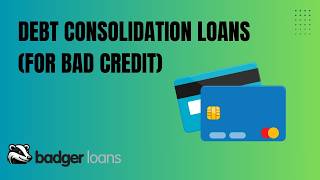 Debt Consolidation Loans for bad credit