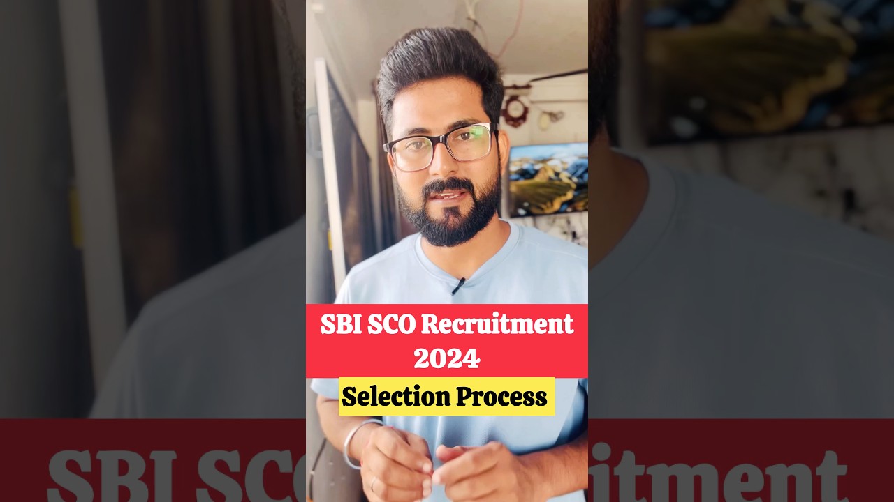 SBI SO Recruitment 2024 || Selection Process 