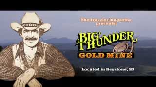 Big Thunder Gold Mine | Keystone, South Dakota | Black Hills