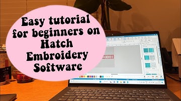 HOW TO USE HATCH EMBROIDERY SOFTWARE FOR BEGINNERS: TURN ANY IMAGE INTO AN EMBROIDERY FILE