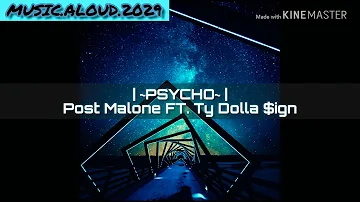 Psycho-Post malone ft. Ty Dolla $ign official lyric video @music