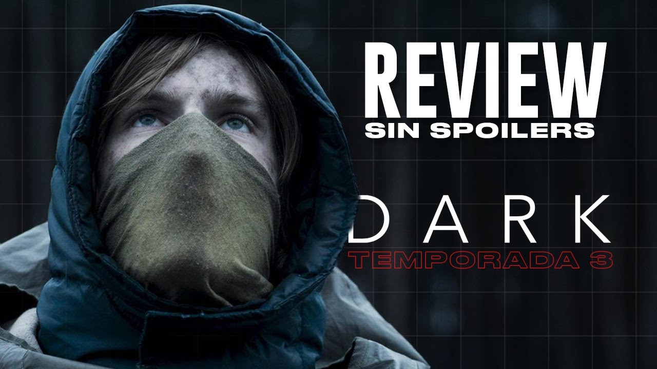 DARK: TERCERA TEMPORADA | ¿Es un buen final? | Opinión SIN SPOILERS ...