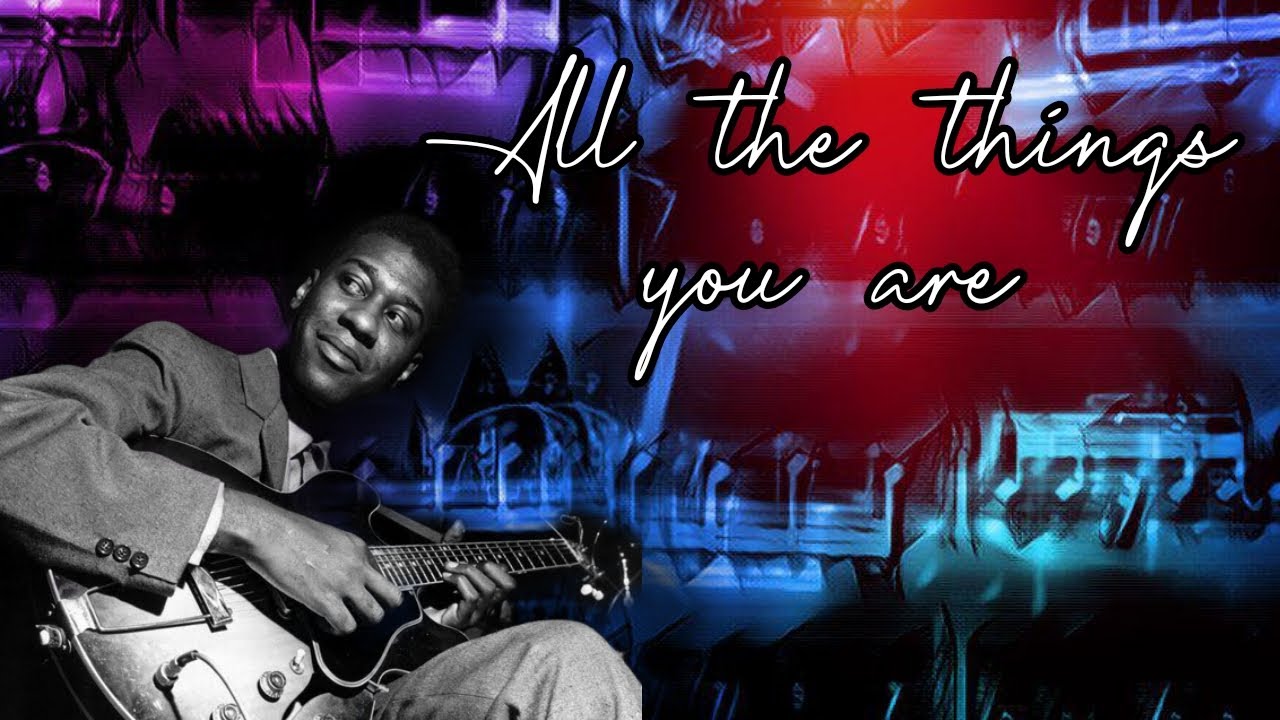 All the things you are - Grant Green (Jazz guitar transcription) - YouTube
