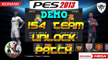 PES 2013 DEMO / UNLOCK PATCH TEAMS FULL + TUTORIAL [MEGA] [HD]