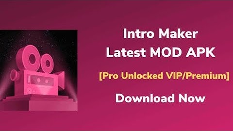 Intro maker Mod apk latest version 2021Free templates make