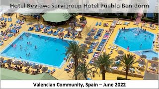 Review: Servigroup Hotel Pueblo Benidorm - June 2022
