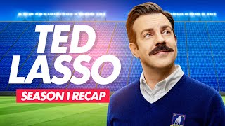 Ted Lasso - Season 1 | RECAP