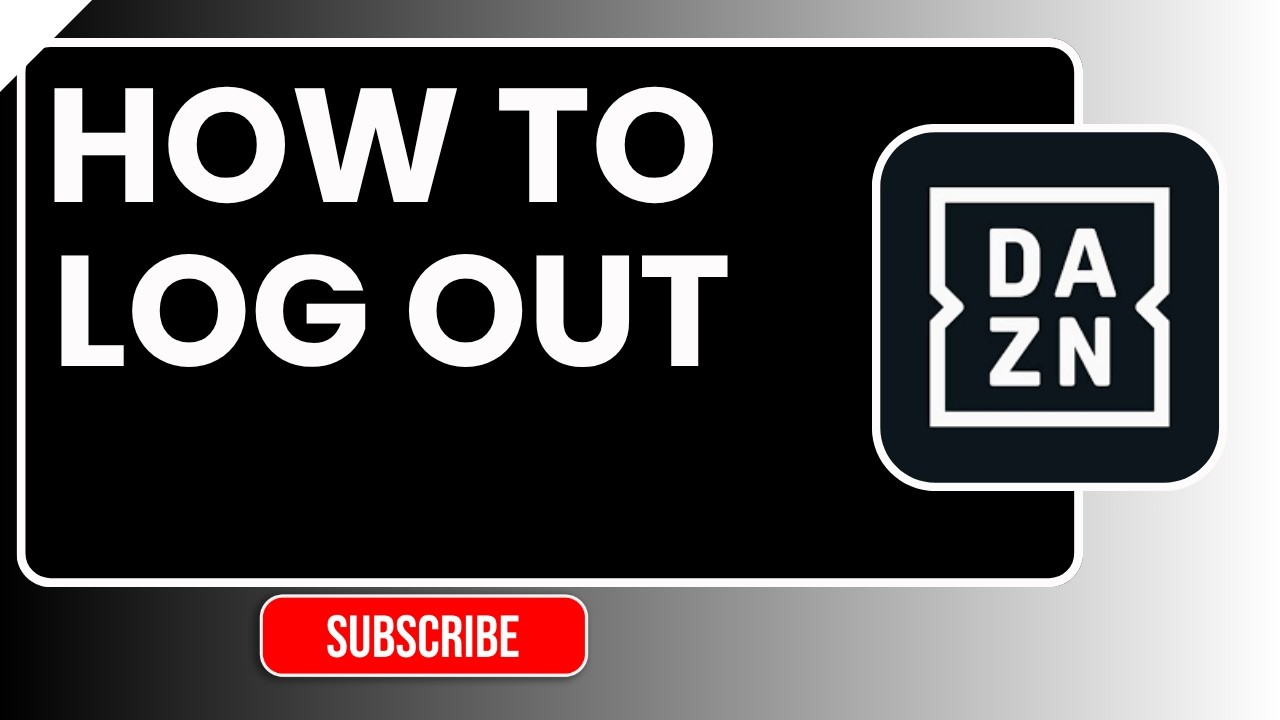 How to Log Out of DAZN (2026) Quick Sign Out Guide - YouTube
