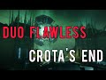 Duo Flawless Crota's End | Destiny 2 Episode:Echoes Act 2