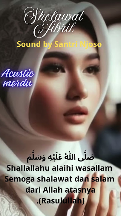 Sholawat Jibril acustic merdu, bikin terharu  sound by Santri Njoso @baitulhikmah9363
